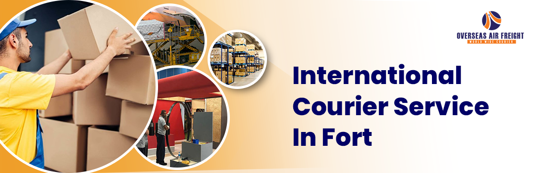International Courier Service In Fort - Overseas Air Freight