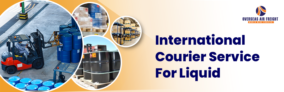 International Courier Service For Liquid - Overseas Air Freight