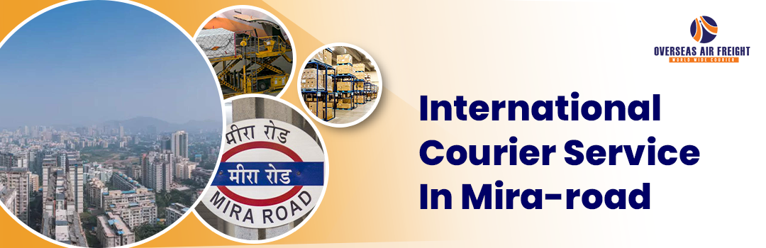 International Courier Service In Mira-road - Overseas Air Freight
