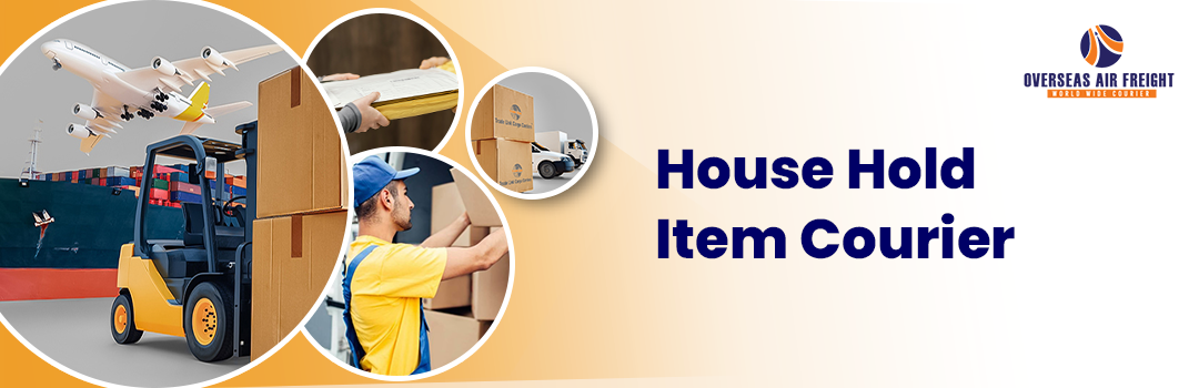 House Hold Items Courier Service - Overseas Air Freight