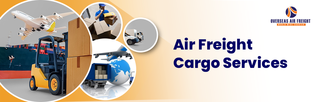Air Freight cargo - Overseas Air Freight