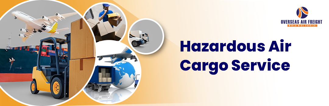 Hazardous Air Cargo Service - Overseas Air Freight