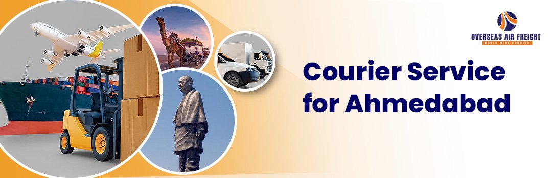 Courier Service for Ahmedabad - Overseas Air Freight