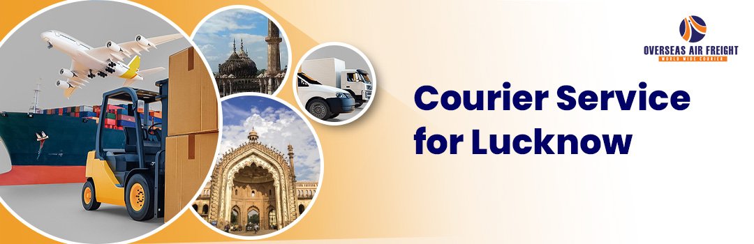 Courier Service for Lucknow - Overseas Air Freight
